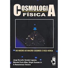 Cosmologia física do micro ao macro cosmos e vice-versa