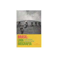 Brasil - uma Biografia