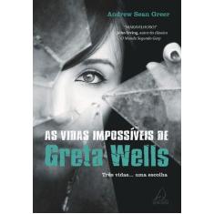 Livro - As Vidas Impossíveis de Greta Wells