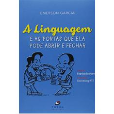 A linguagem: E as Portas Que Ela Pode Abrir e Fechar