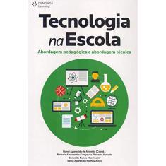 Tecnologia na Escola: Abordagem Pedagógica e Abordagem Técnica