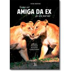 Como Ser Amiga da Ex Do Seu Marido - MATRIX - URBANA, 3