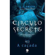 A caçada - Círculo secreto - vol. 5