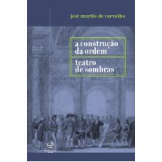 Livro - A construção da ordem e Teatro das sombras
