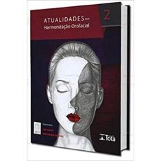 Atualidades Em Harmonização Orofacial - 2 - TOTA