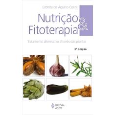 Nutrição e fitoterapia: Tratamento alternativo através das plantas