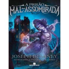 A Prisão Mal-Assombrada