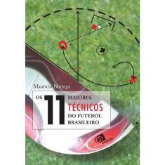 Livro - Os 11 maiores técnicos do futebol brasileiro