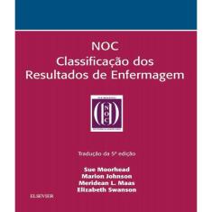 Livro Noc Classificacao Dos Resultados De Enfermagem - 05 Ed