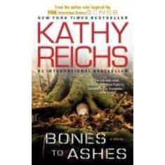Livro - Bones to Ashes (Temperance Brennan Novels)