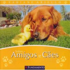 Livro - Sobre Amigos E Cães