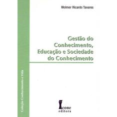 Gestão do Conhecimento, Educação e Sociedade do Conhecimento