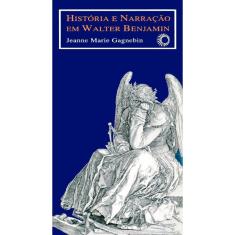 Livro - História e narração em Walter Benjamin