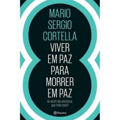 Viver Em Paz Para Morrer Em Paz
