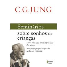 Seminários sobre sonhos de crianças: Sobre o método da interpretação dos sonhos - Interpretação psicológica de sonhos de crianças