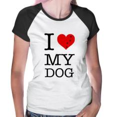 Baby Look Raglan I love My Dog - Foca na Moda, Branco, Preto, M
