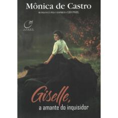 Giselle, A Amante Do Inquisidor