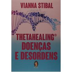 Thetahealing: Doenças e Desordens