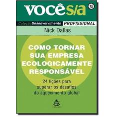 Como Tornar sua Empresa Ecologicamente Responsável - Vol. 15 - Coleção