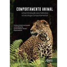 Comportamento Animal - Uma Introducao Aos Metodos E A Ecologia Comportamental