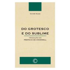 Do Grotesco E Do Sublime