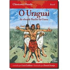 O Uraguai: Da obra de Basílio da Gama