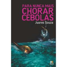 Para nunca mais chorar cebolas