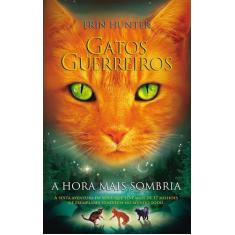 Livro - Gatos guerreiros - A hora mais sombria