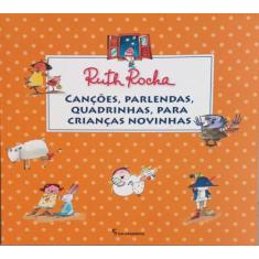 Livro - Canções, parlendas, quadrinhas, para crianças novinhas