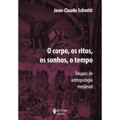 Corpo, os ritos, os sonhos, o tempo