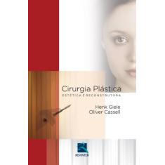 Livro - Cirurgia Plástica Estética e Reconstrutora