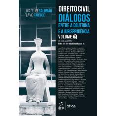 Livro - Direito Civil - Diálogos Entre a Doutrina e a Jurisprudência -