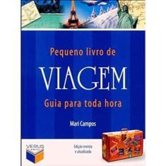 Pequeno Livro De Viagem: Guia Para Toda Hora