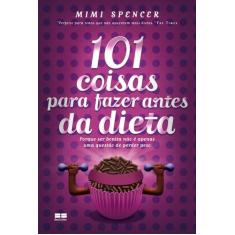 Livro - 101 coisas para fazer antes da dieta