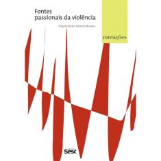 Mutações - Fontes passionais da violência