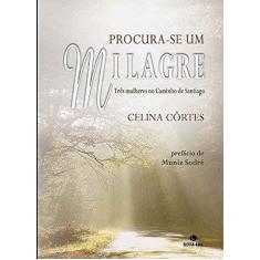 Livro - Procura-se um milagre: Três mulheres no Caminho de Santiago