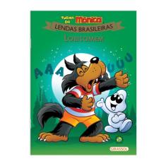 Livro - Turma da Mônica Lendas Brasileiras - Lobisomem