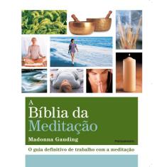 Livro - A Biblia Da Meditacão