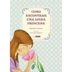 Livro Como Encontrar Uma Linda Princesa