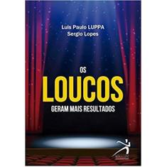 Loucos Geram mais Resultados,Os, 3