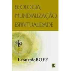 Livro - Ecologia, Mundialização, Espiritualidade