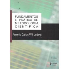Fundamentos E Pratica De Metodologia Cientifica