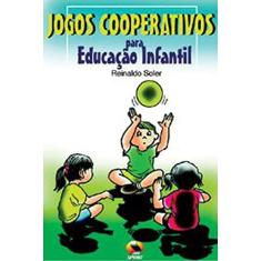 Jogos Cooperativos Para Educação Infantil