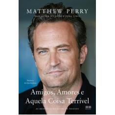 Livro Amigos Amores e Aquela Coisa Terrível Matthew Perry