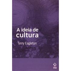 A ideia de cultura - 2ª edição