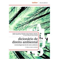 Dicionário de Direito Ambiental. Terminologia das Leis do Meio Ambiente