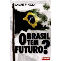 Brasil Tem Futuro? O