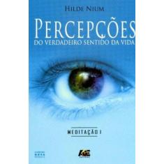 Percepções do Verdadeiro Sentido da Vida. Meditação 1 - Age, 3