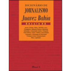 Dicionario De Jornalismo Juarez Bahia - Seculo Xx