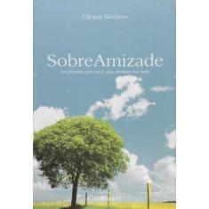 Sobre amizade: as pessoas que voce ama mudam sua v - COMPACTOS, 3